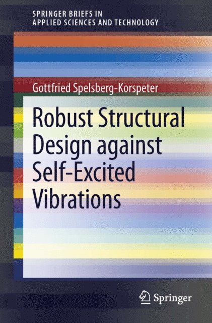 Gottfried Spelsberg-Korspeter - Robust Structural Design against Self-Excited Vibrations, E-bok