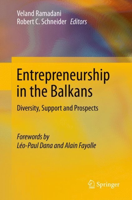 Robert C. Schneider, Veland Ramadani - Entrepreneurship in the Balkans, E-bok