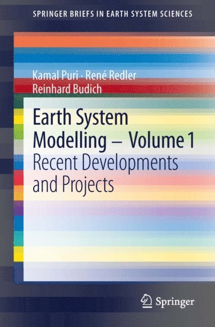 Reinhard Budich, Rene Redler, Kamal Puri - Earth System Modelling - Volume 1, E-bok