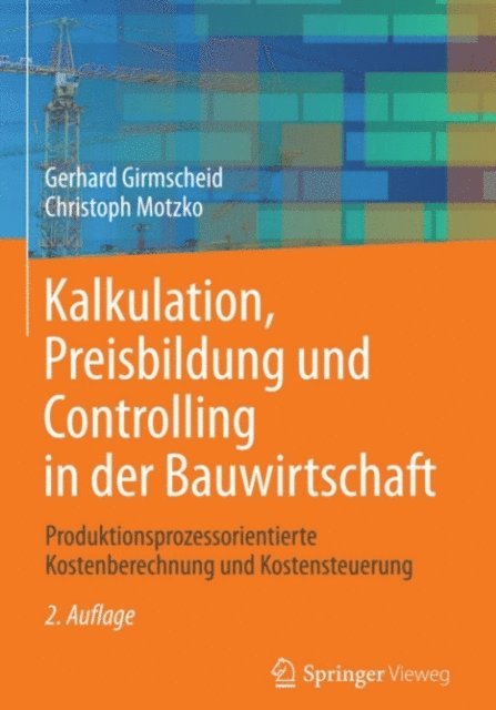 Christoph Motzko, Gerhard Girmscheid - Kalkulation, Preisbildung und Controlling in der Bauwirtschaft, E-bok