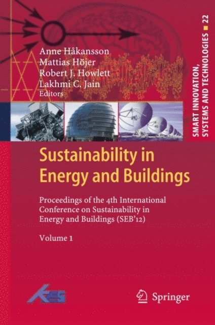 Lakhmi C Jain, Robert J. Howlett, Mattias Hojer, Anne Hakansson - Sustainability in Energy and Buildings, E-bok