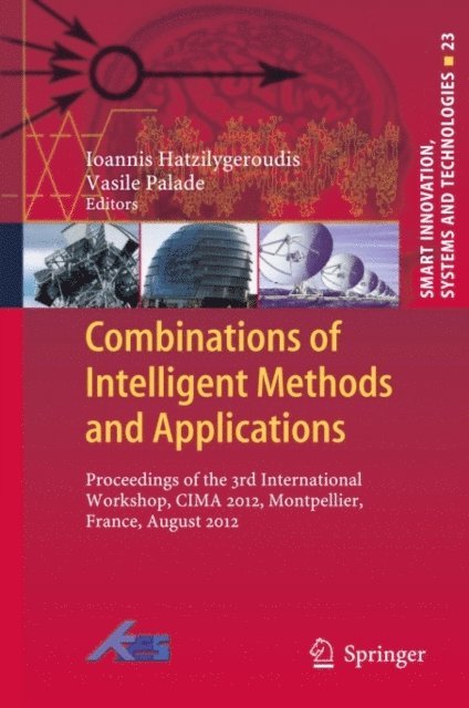 Vasile Palade, Ioannis Hatzilygeroudis - Combinations of Intelligent Methods and Applications, E-bok