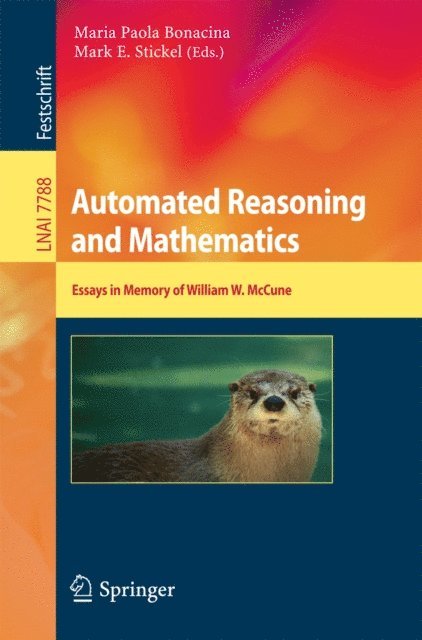 Mark E. Stickel, Maria Paola Bonacina - Automated Reasoning and Mathematics, E-bok