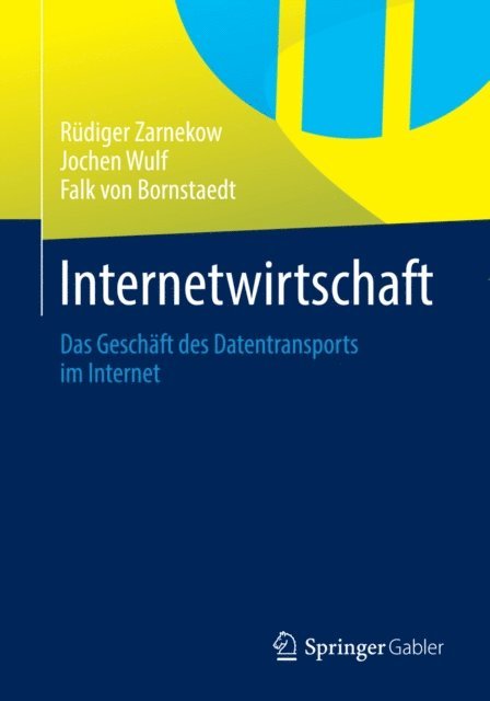 Falk Bornstaedt, Jochen Wulf, Rudiger Zarnekow - Internetwirtschaft, E-bok