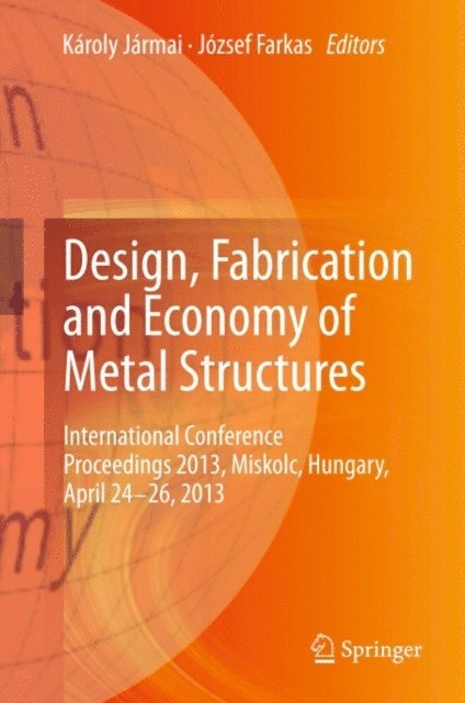 Jozsef Farkas, Karoly Jarmai - Design, Fabrication and Economy of Metal Structures, E-bok
