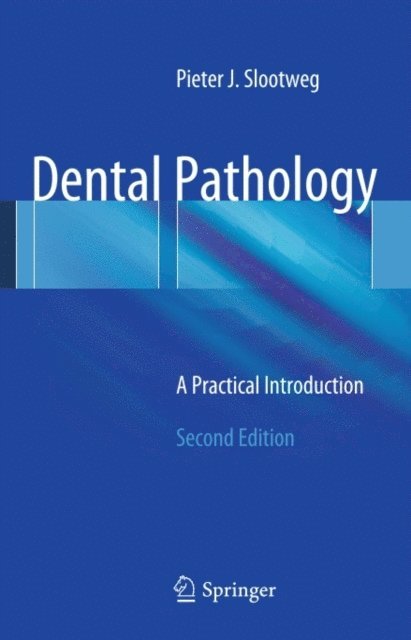 Pieter Slootweg - Dental Pathology, E-bok
