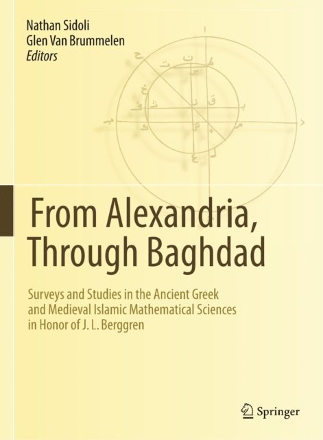 Glen Van Brummelen, Nathan Sidoli - From Alexandria, Through Baghdad, E-bok