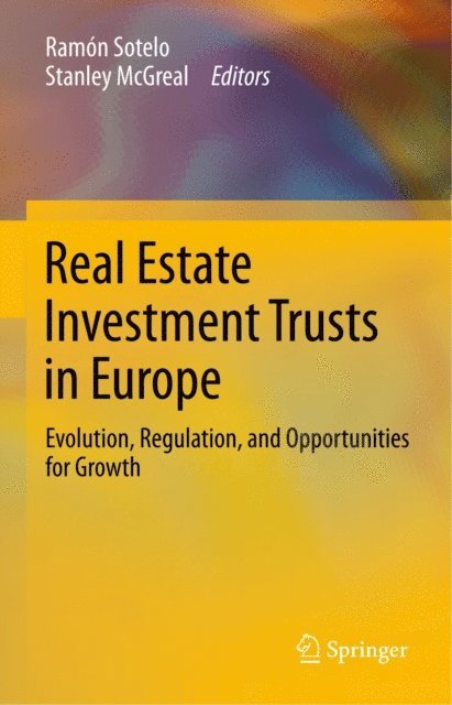 Stanley McGreal, Ramon Sotelo - Real Estate Investment Trusts in Europe, E-bok