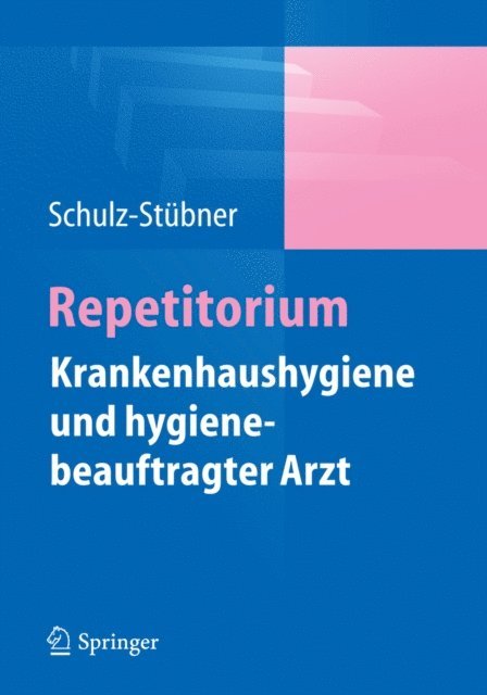 Sebastian Schulz-Stubner - Repetitorium Krankenhaushygiene und hygienebeauftragter Arzt, E-bok