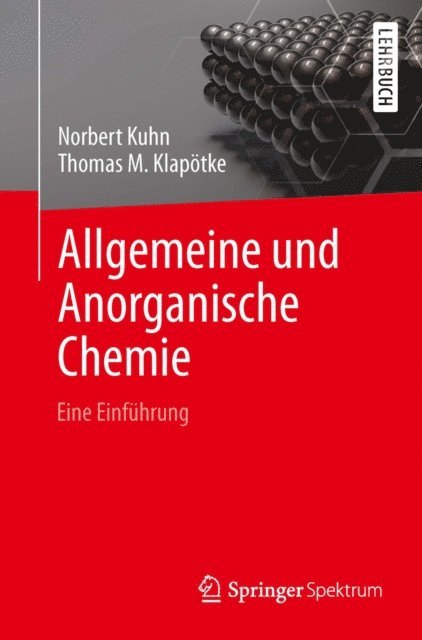 Thomas M. Klapotke, Norbert Kuhn - Allgemeine und Anorganische Chemie, E-bok