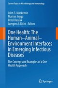 One Health: The Human-Animal-Environment Interfaces in Emerging Infectious Diseases