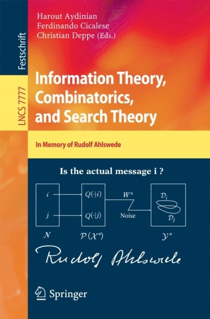Christian Deppe, Ferdinando Cicalese, Harout Aydinian - Information Theory, Combinatorics, and Search Theory, E-bok