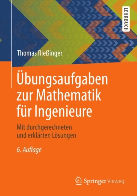 Thomas Rieinger - Übungsaufgaben zur Mathematik für Ingenieure, E-bok