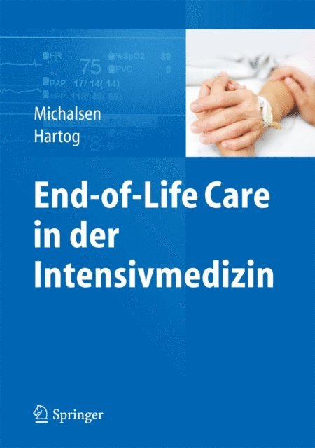 Christiane S. Hartog, Andrej Michalsen - End-of-Life Care in der Intensivmedizin, E-bok