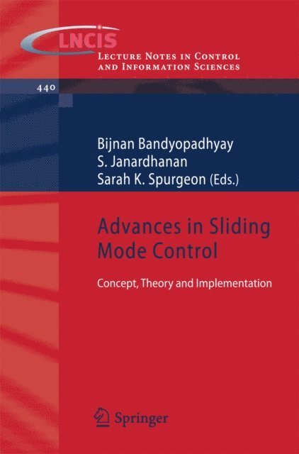 Sarah K. Spurgeon, S Janardhanan, B Bandyopadhyay - Advances in Sliding Mode Control, E-bok