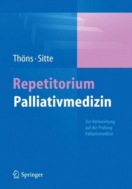 Thomas Sitte, Matthias Thons - Repetitorium Palliativmedizin, E-bok
