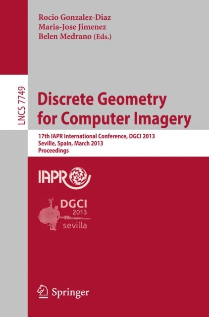 Belen Garfia Medrano, Maria Jose Jimenez, Rocio Gonzalez Diaz - Discrete Geometry for Computer Imagery, E-bok