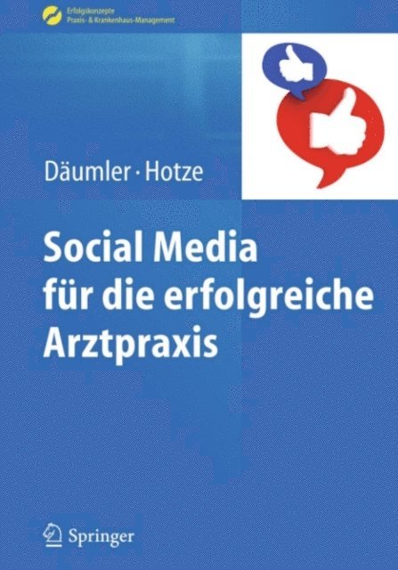 Marcus M. Hotze, Marc Daumler - Social Media für die erfolgreiche Arztpraxis, E-bok