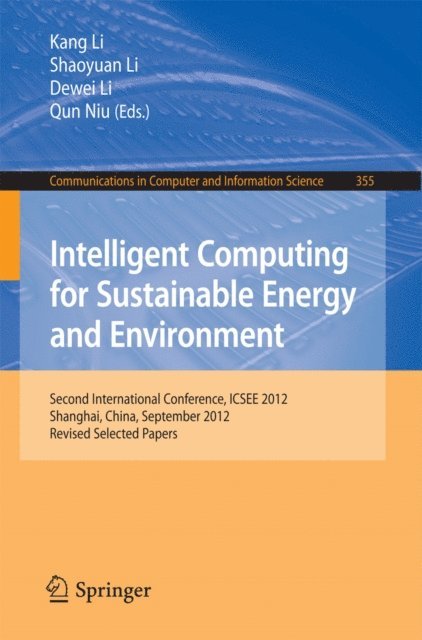 Qun Niu, Dewei Li, Shaoyuan Li, Kang Li - Intelligent Computing for Sustainable Energy and Environment, E-bok