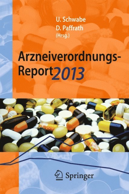 Dieter Paffrath, Ulrich Schwabe - Arzneiverordnungs-Report 2013, E-bok