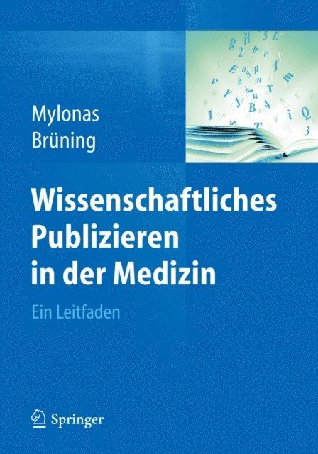 Ansgar Bruning, Ioannis Mylonas - Wissenschaftliches Publizieren in der Medizin, E-bok