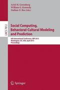 Social Computing, Behavioral-Cultural Modeling and Prediction