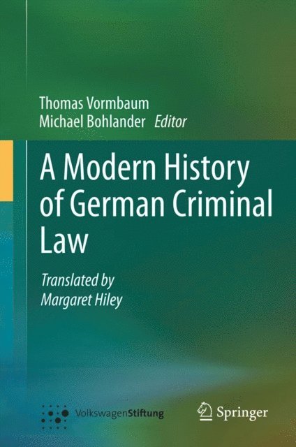 Thomas Vormbaum, Michael Bohlander - Modern History of German Criminal Law, E-bok