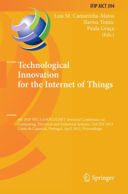 Paula Graca, Slavisa Tomic, Luis M. Camarinha-Matos - Technological Innovation for the Internet of Things, E-bok