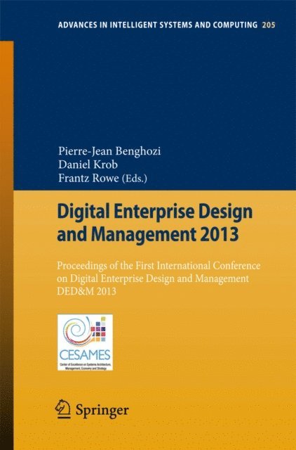 Frantz Rowe, Daniel Krob, Pierre-Jean Benghozi - Digital Enterprise Design and Management 2013, E-bok