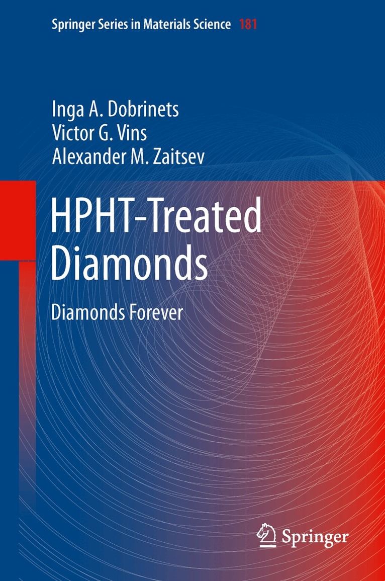 Inga A. Dobrinets, Victor. G. Vins, Alexander M. Zaitsev - HPHT-Treated Diamonds, Inbunden