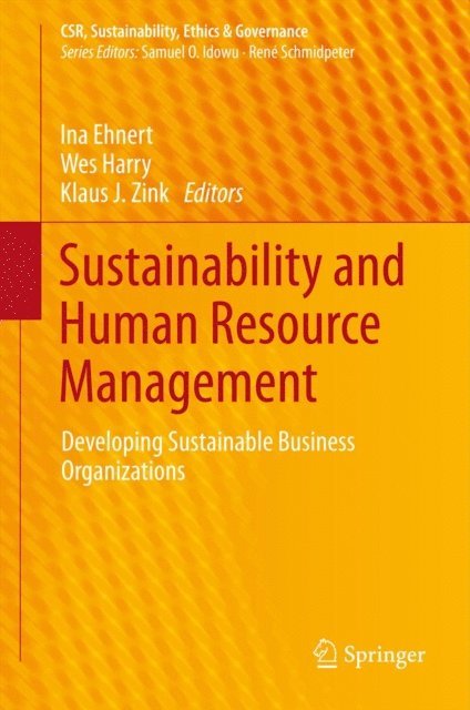 Klaus J. Zink, Wes Harry, Ina Ehnert - Sustainability and Human Resource Management, E-bok