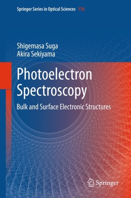 Akira Sekiyama, Shigemasa Suga - Photoelectron Spectroscopy, E-bok