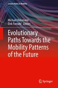 Evolutionary Paths Towards the Mobility Patterns of the Future