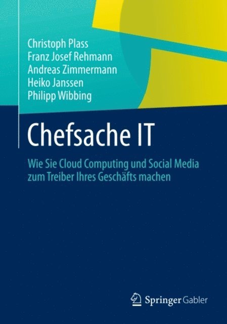 Philipp Wibbing, Heiko Janssen, Andreas Zimmermann, Franz Josef Rehmann, Christoph Plass - Chefsache IT, E-bok