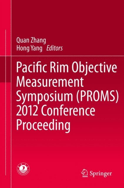 Hong Yang, Quan Zhang - Pacific Rim Objective Measurement Symposium (PROMS) 2012 Conference Proceeding, E-bok