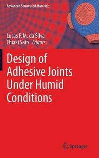 Design of Adhesive Joints Under Humid Conditions