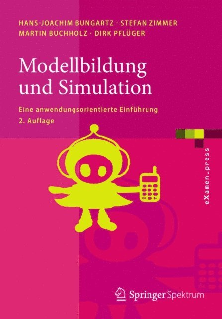 Dirk Pfluger, Martin Buchholz, Stefan Zimmer, Hans-Joachim Bungartz - Modellbildung und Simulation, E-bok