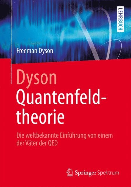 Freeman Dyson - Dyson Quantenfeldtheorie, E-bok