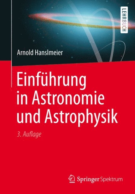 Arnold Hanslmeier - Einführung in Astronomie und Astrophysik, E-bok