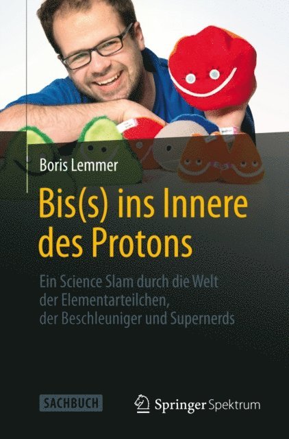 Boris Lemmer - Bis(s) ins Innere des Protons, E-bok