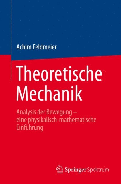 Achim Feldmeier - Theoretische Mechanik, E-bok