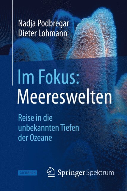Dieter Lohmann, Nadja Podbregar - Im Fokus: Meereswelten, E-bok