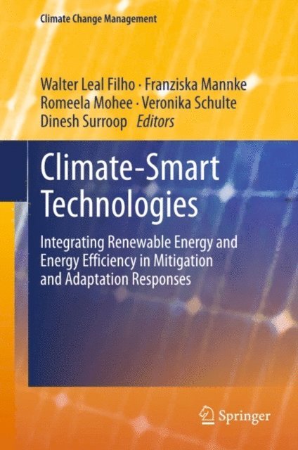 Dinesh Surroop, Veronika Schulte, Romeela Mohee, Franziska Mannke, Walter Leal Filho - Climate-Smart Technologies, E-bok