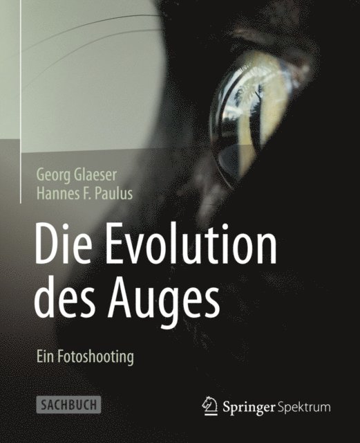 Hannes F. Paulus, Georg Glaeser - Die Evolution des Auges - Ein Fotoshooting, E-bok