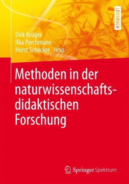 Horst Schecker, Ilka Parchmann, Dirk Kruger - Methoden in der naturwissenschaftsdidaktischen Forschung, E-bok
