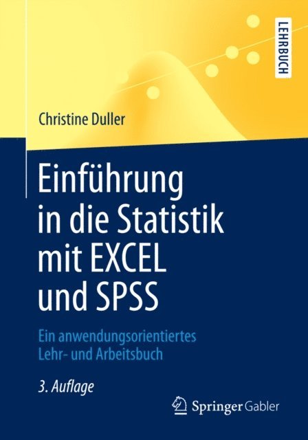 Christine Duller - Einführung in die Statistik mit EXCEL und SPSS, E-bok