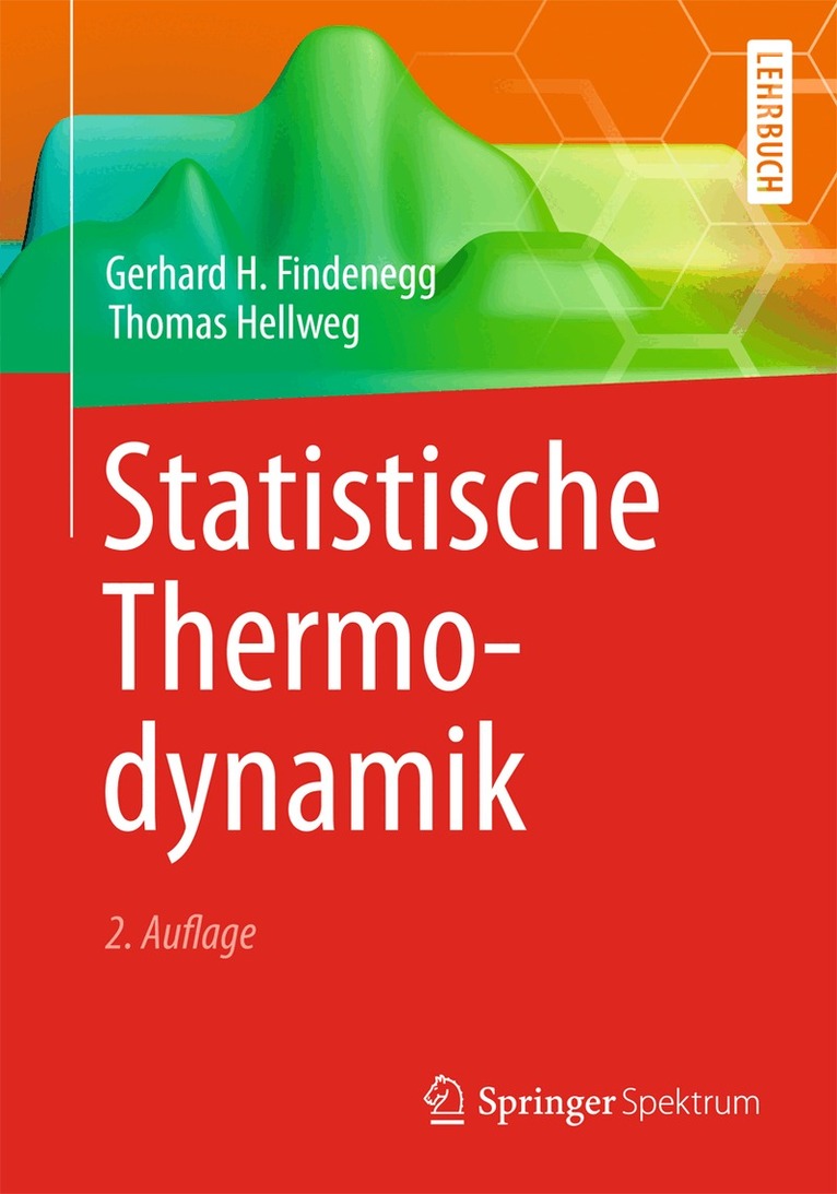 Gerhard H. Findenegg, Thomas Hellweg - Statistische Thermodynamik, Häftad