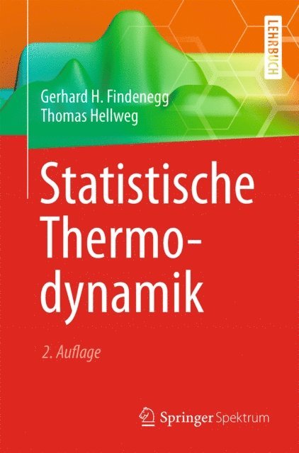 Thomas Hellweg, Gerhard H. Findenegg - Statistische Thermodynamik, E-bok
