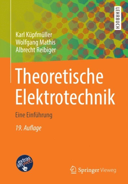 Albrecht Reibiger, Wolfgang Mathis, Karl Kupfmuller - Theoretische Elektrotechnik, E-bok