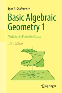 Basic Algebraic Geometry 1